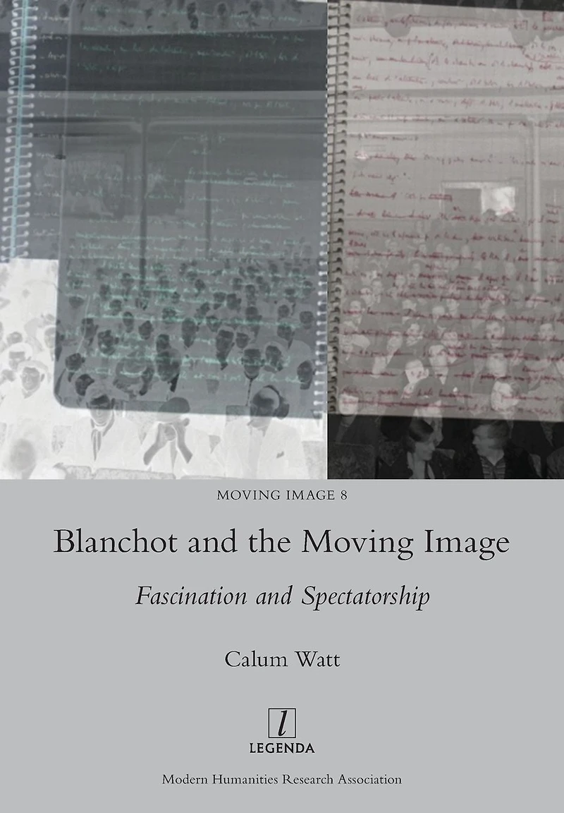 Blanchot and the Moving Image: Fascination Spectatorship