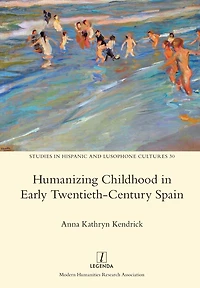 Humanizing Childhood Early Twentieth-Century Spain