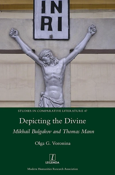 Depicting the Divine: Mikhail Bulgakov and Thomas Mann
