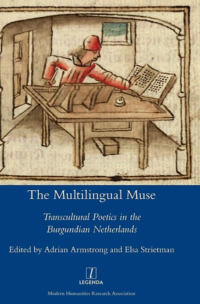 the Multilingual Muse: Transcultural Poetics Burgundian Netherlands