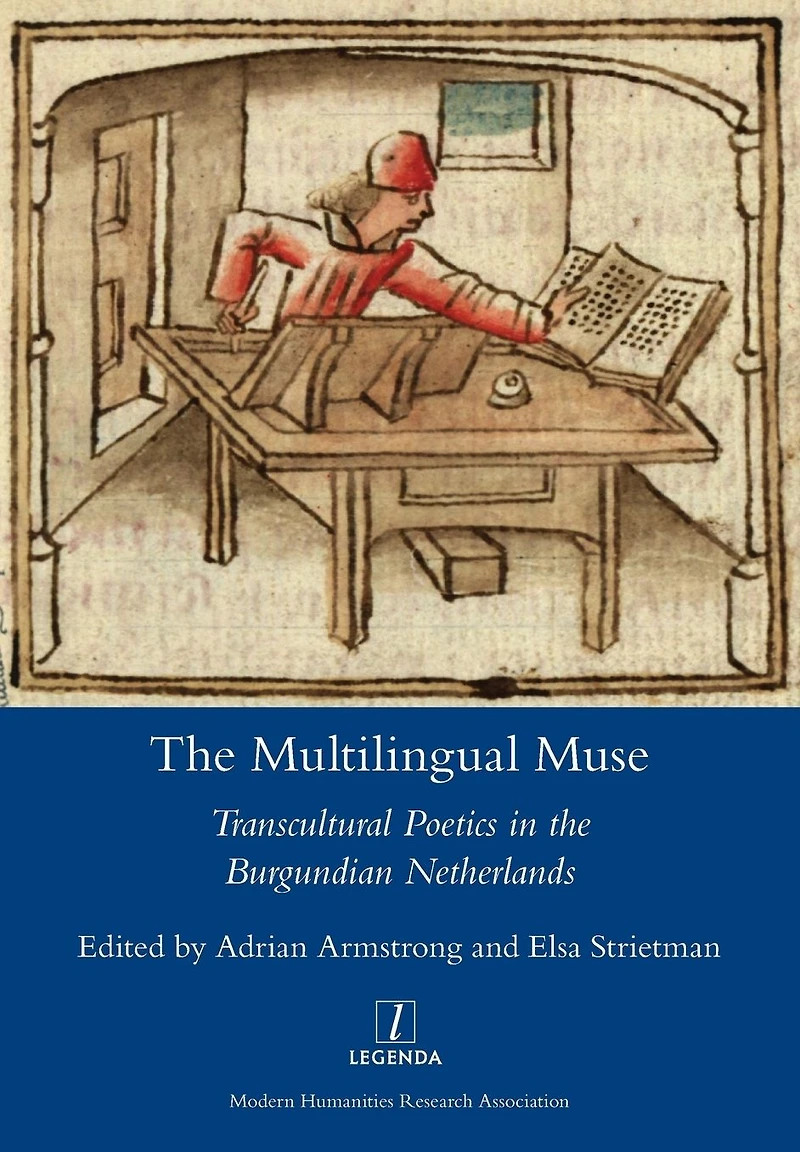 the Multilingual Muse: Transcultural Poetics Burgundian Netherlands