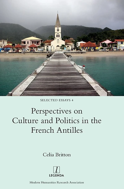 Perspectives on Culture and Politics the French Antilles