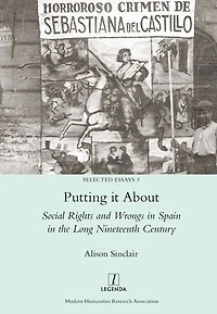 Putting it About: Social Rights and Wrongs Spain the Long Nineteenth Century