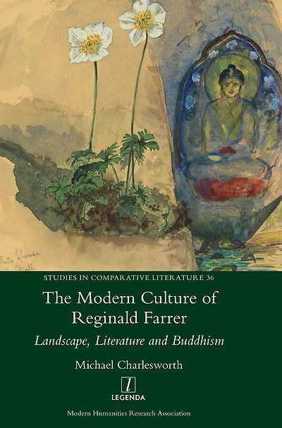 The Modern Culture of Reginald Farrer: Landscape, Literature and Buddhism