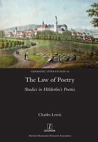 Law of Poetry: Studies in HÃ¯Â¿Â½lderlin's Poetics