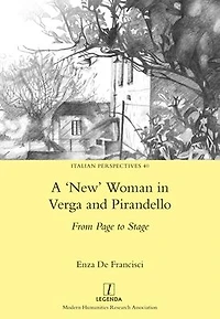 A 'New' Woman Verga and Pirandello: From Page to Stage
