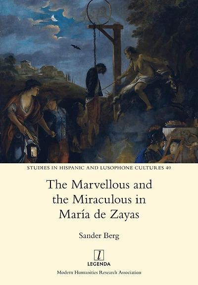 The Marvellous and the Miraculous in MarÃ¯Â¿Â½a de Zayas