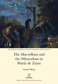 The Marvellous and the Miraculous in MarÃ¯Â¿Â½a de Zayas