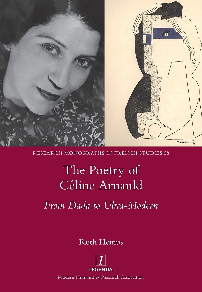 The Poetry of C�line Arnauld: From Dada to Ultra-Modern