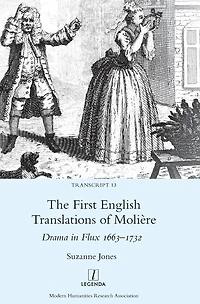 The First English Translations of Molière: Drama in Flux 1663-1732