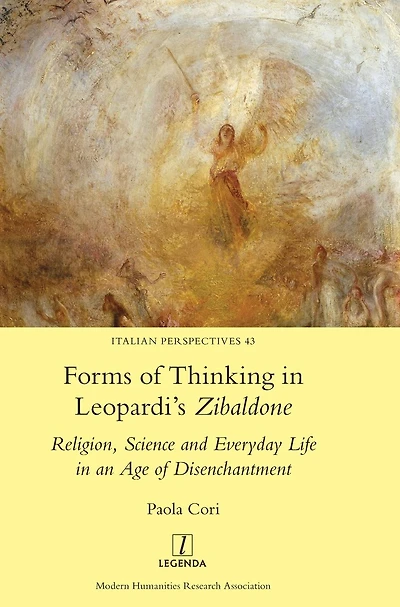 Forms of Thinking Leopardi's Zibaldone: Religion, Science and Everyday Life an Age Disenchantment