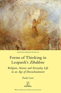 Forms of Thinking Leopardi's Zibaldone: Religion, Science and Everyday Life an Age Disenchantment