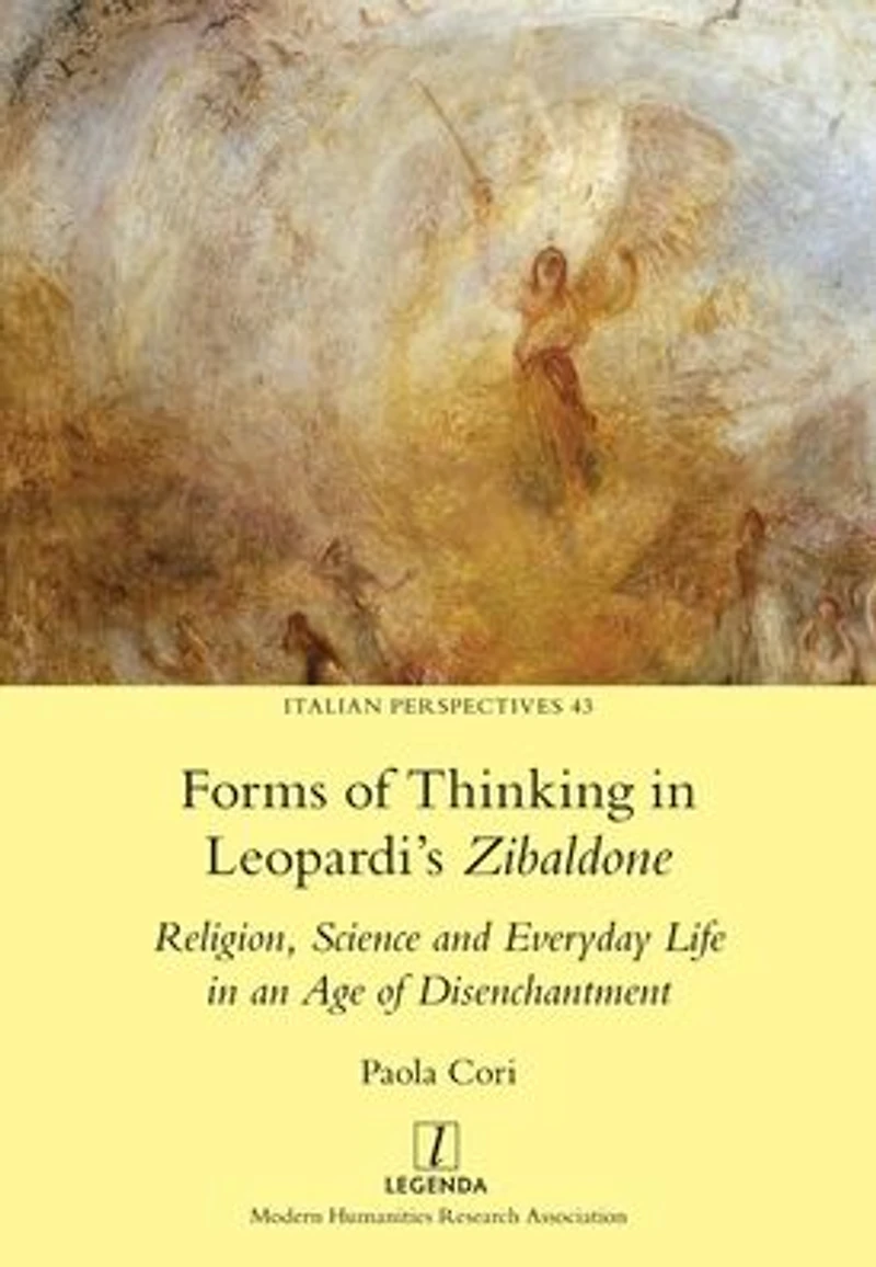 Forms of Thinking Leopardi's Zibaldone: Religion, Science and Everyday Life an Age Disenchantment