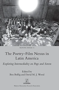 The Poetry-Film Nexus Latin America: Exploring Intermediality on Page and Screen