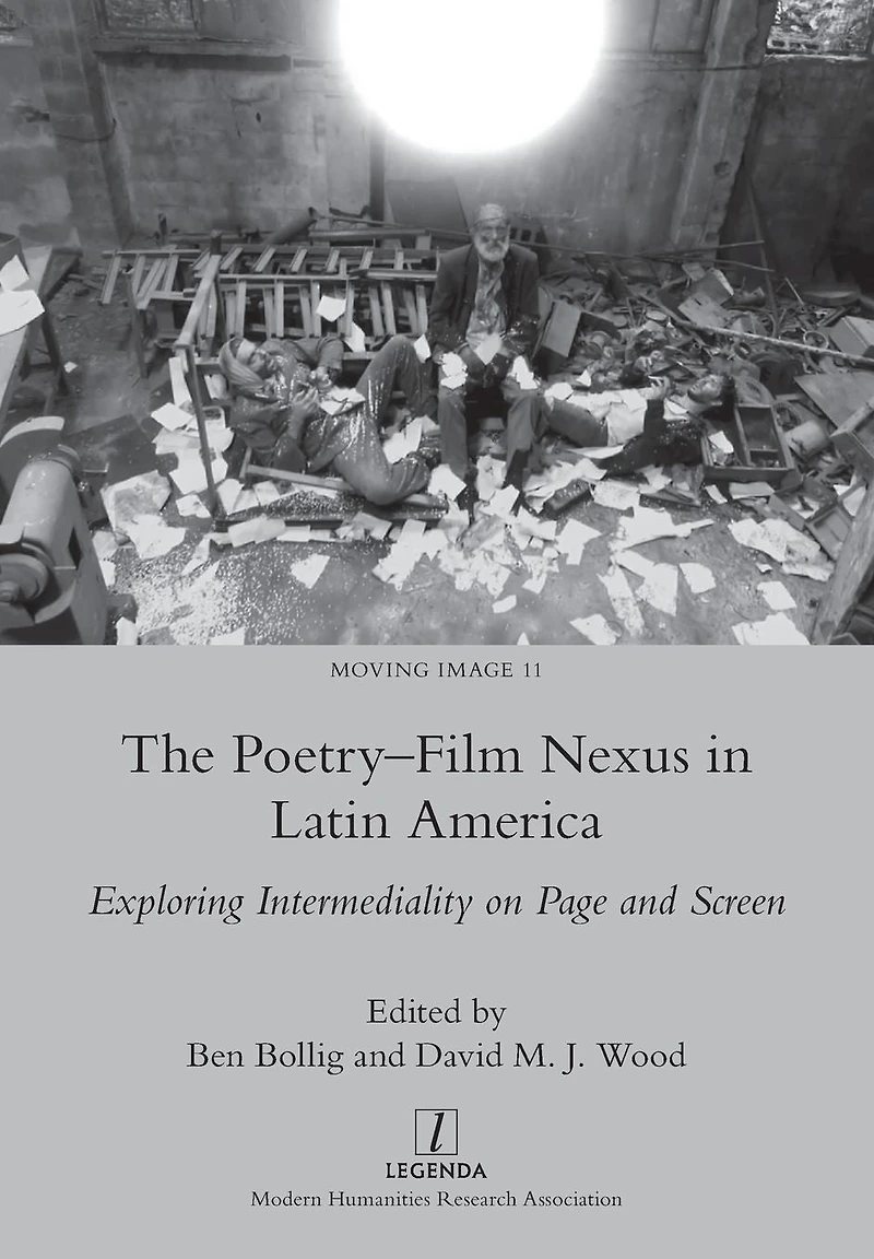 The Poetry-Film Nexus Latin America: Exploring Intermediality on Page and Screen