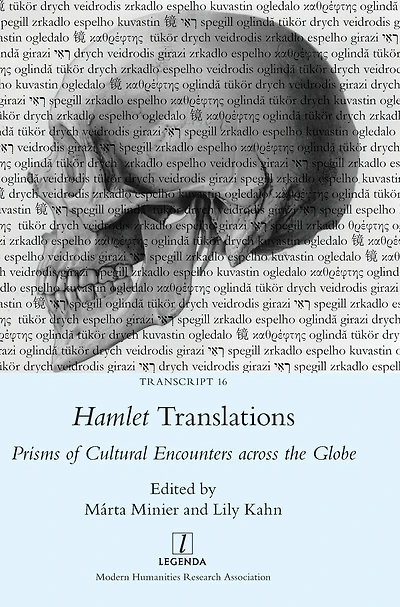 Hamlet Translations: Prisms of Cultural Encounters across the Globe