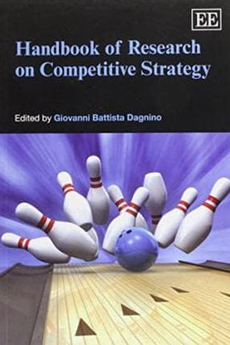 Handbook of Research on Competitive Strategy
