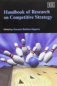 Handbook of Research on Competitive Strategy