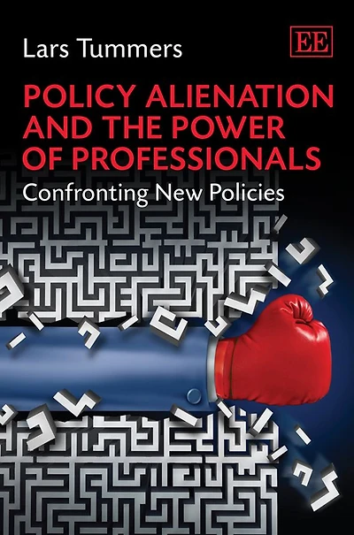 Policy Alienation and the Power of Professionals: Confronting New Policies