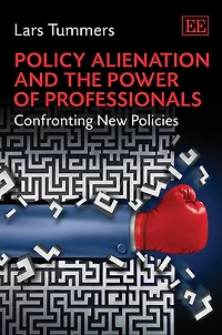 Policy Alienation and the Power of Professionals: Confronting New Policies