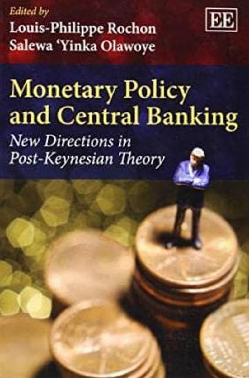 Monetary Policy and Central Banking: New Directions Post-Keynesian Theory
