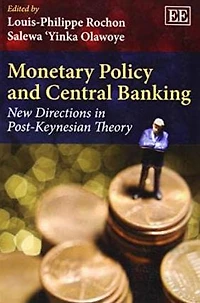 Monetary Policy and Central Banking: New Directions Post-Keynesian Theory