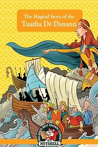 The Magical Story of the Tuatha Dï¿½ Danann