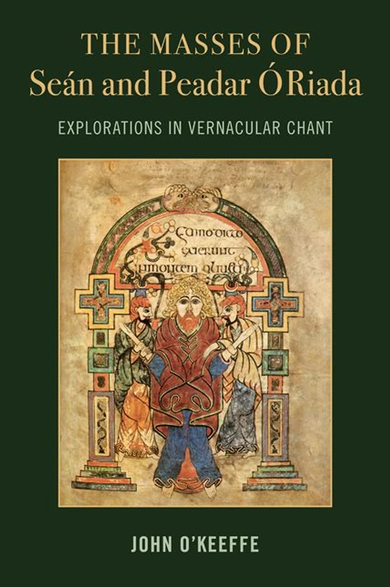 The Mass Settings of Seán and Peadar Ó Riada: Explorations in Vernacular Chant