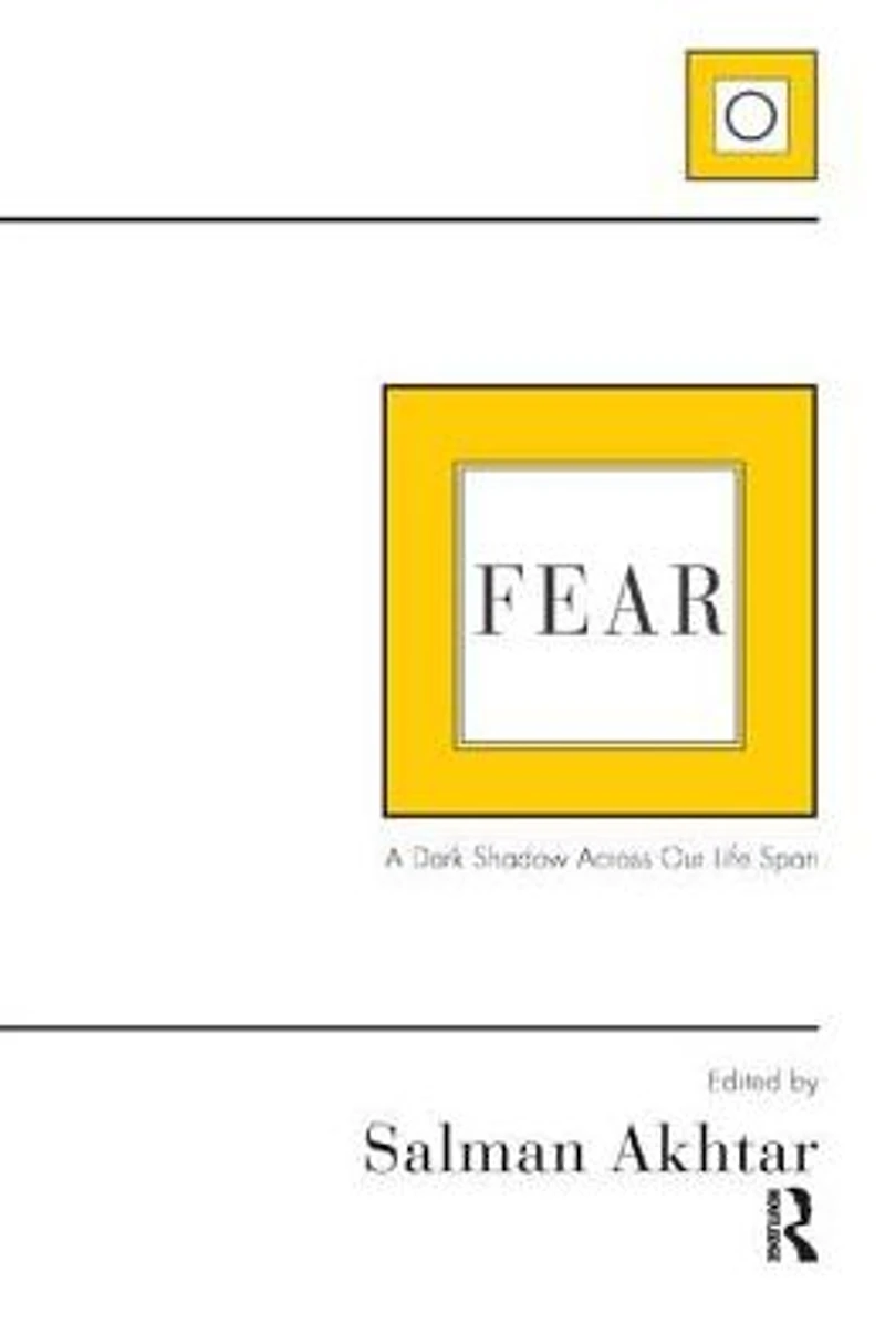 Fear: A Dark Shadow Across Our Life Span