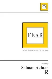 Fear: A Dark Shadow Across Our Life Span