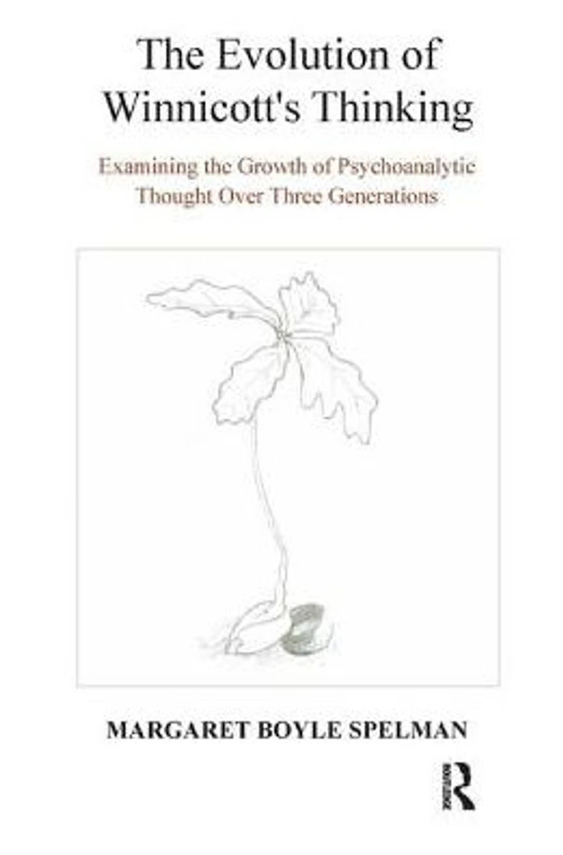 the Evolution of Winnicott's Thinking: Examining Growth Psychoanalytic Thought Over Three Generations