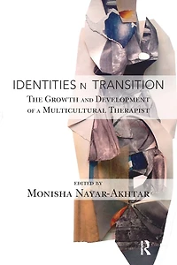 Identities Transition: The Growth and Development of a Multicultural Therapist
