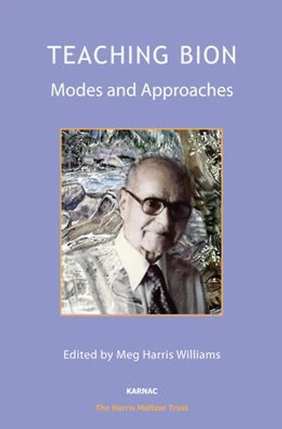 Teaching Bion: Modes and Approaches