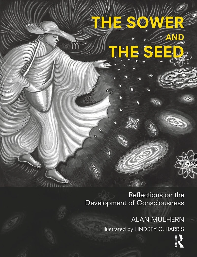 the Sower and Seed: Reflections on Development of Consciousness