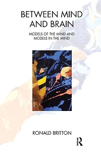 Between Mind and Brain: Models of the
