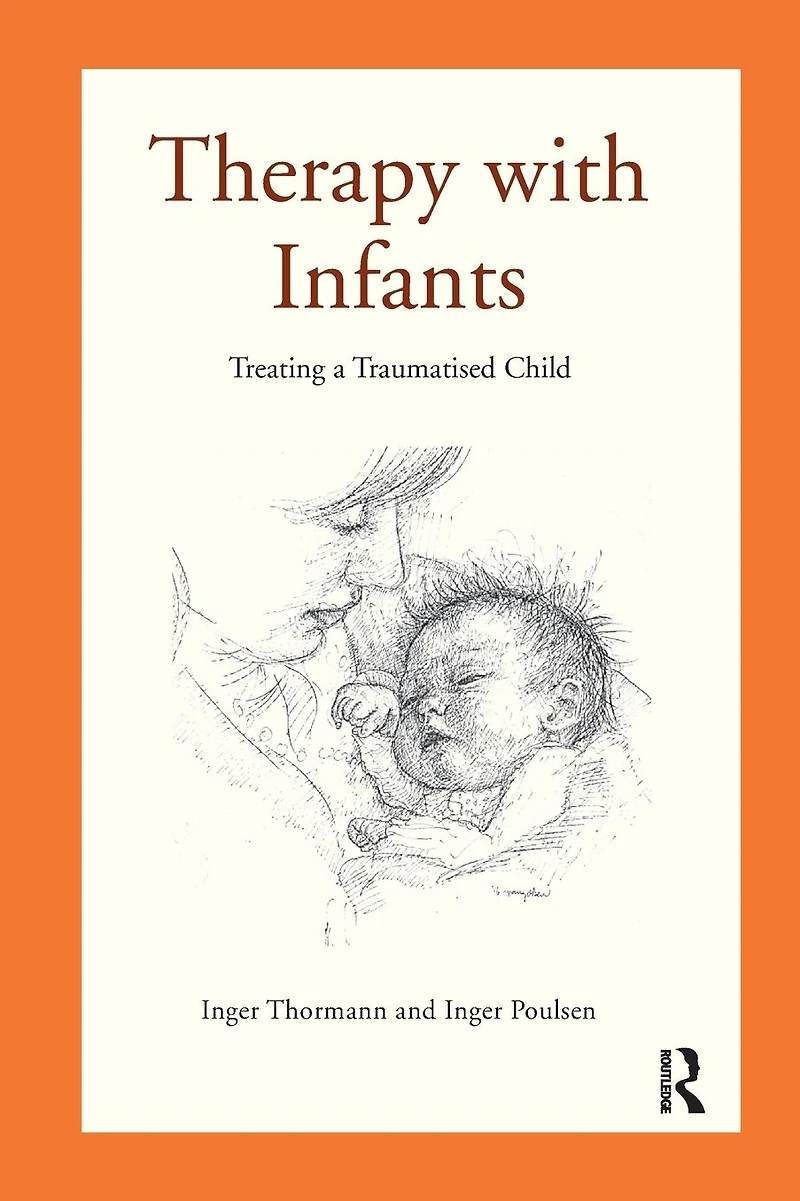 Therapy with Infants: Treating a Traumatised Child