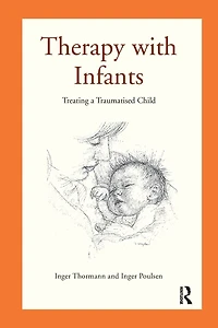 Therapy with Infants: Treating a Traumatised Child