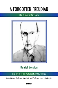 A Forgotten Freudian: The Passion of Karl Stern