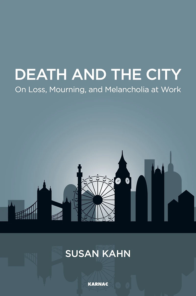 Death and the City: On Loss, Mourning, Melancholia at Work