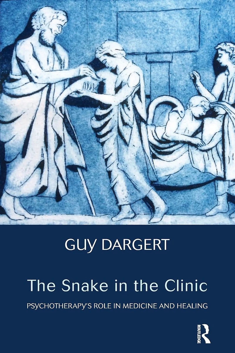 the Snake Clinic: Psychotherapy's Role Medicine and Healing