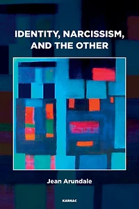 Identity, Narcissism, and the Other: Object Relations their Obstacles