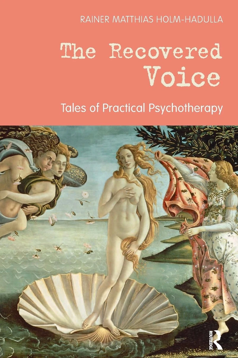 The Recovered Voice: Tales of Practical Psychotherapy