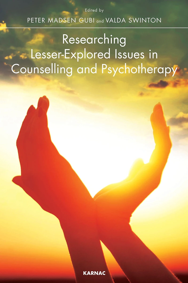 Researching Lesser-Explored Issues Counselling and Psychotherapy