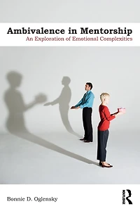 Ambivalence Mentorship: An Exploration of Emotional Complexities