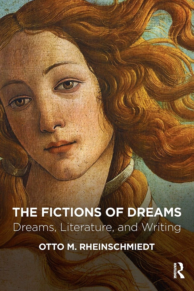 The Fictions of Dreams: Dreams, Literature, and Writing