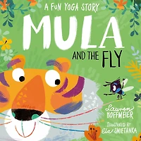 Mula and the Fly: A Fun Yoga Story: A Fun Yoga Story