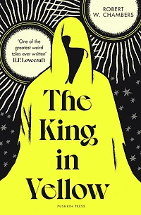 the King Yellow, Deluxe Edition: An early classic of weird fiction genre