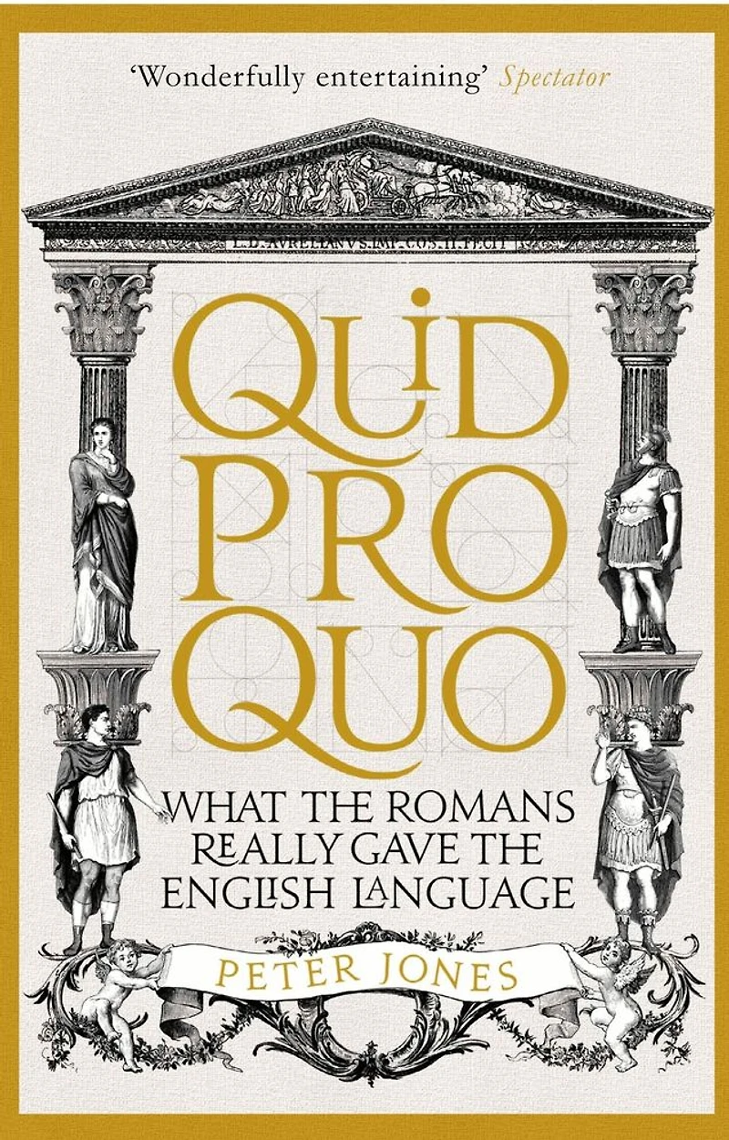 Quid Pro Quo: What the Romans Really Gave English Language