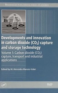 Developments and Innovation in Carbon Dioxide (CO2) Capture and Storage Technology
