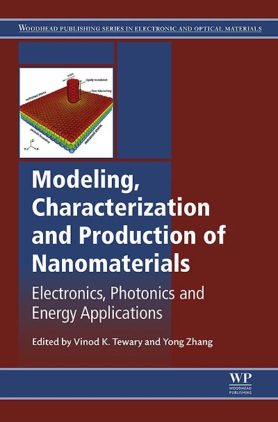 Modeling, Characterization and Production of Nanomaterials: Electronics, Photonics and Energy Applications